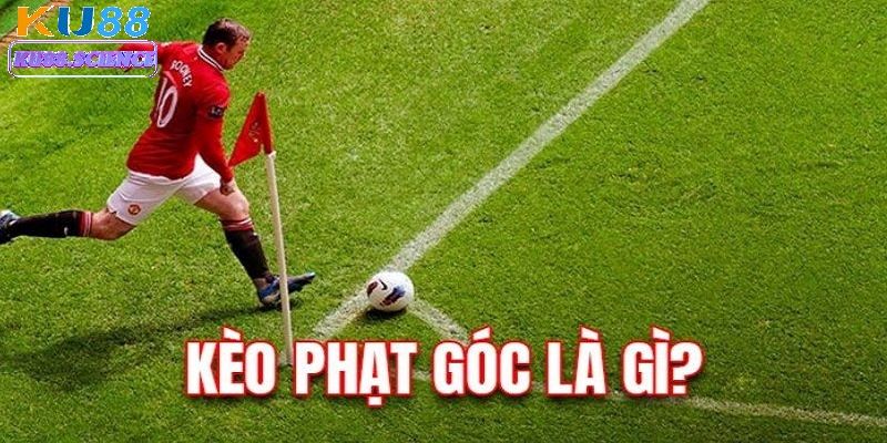 Kèo Phạt Góc - Bí Quyết Đầu Tư An Toàn Cho Dân Cá Cược 2 Kèo phạt góc đang là thể loại cược được ưu tiên hàng đầu trong mỗi trận bóng